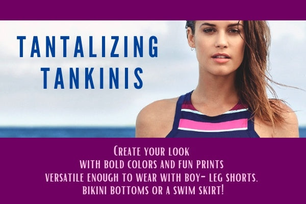 Tantalizing Tankinis