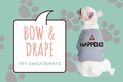 Bow & Drape Hand Sewn Dog Sweatshirts
