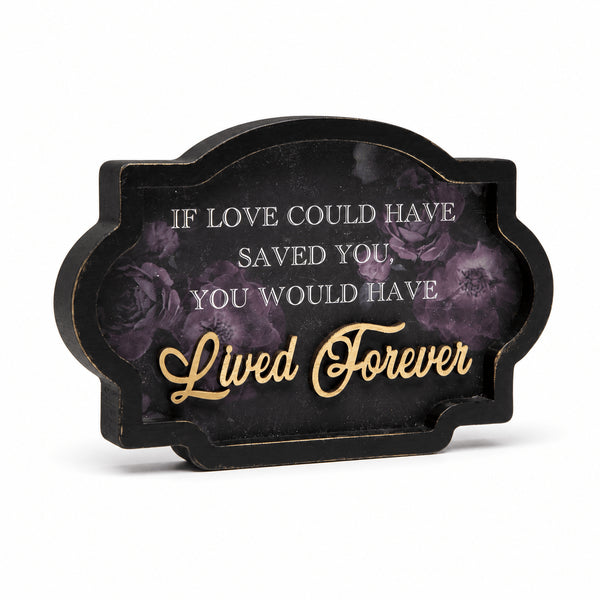 Lived Forever Gothic Memorial Tabletop Sign