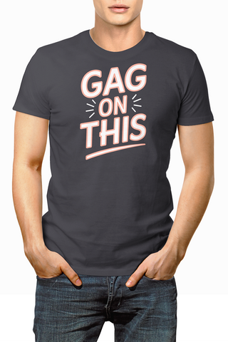 LowTee Gag On This Graphic Tee