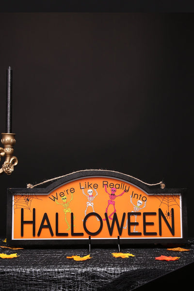 “We’re Like Really Into Halloween” Wall Sign