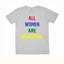 Rxmance Unisex Dawn Grey 'All Women' Tee